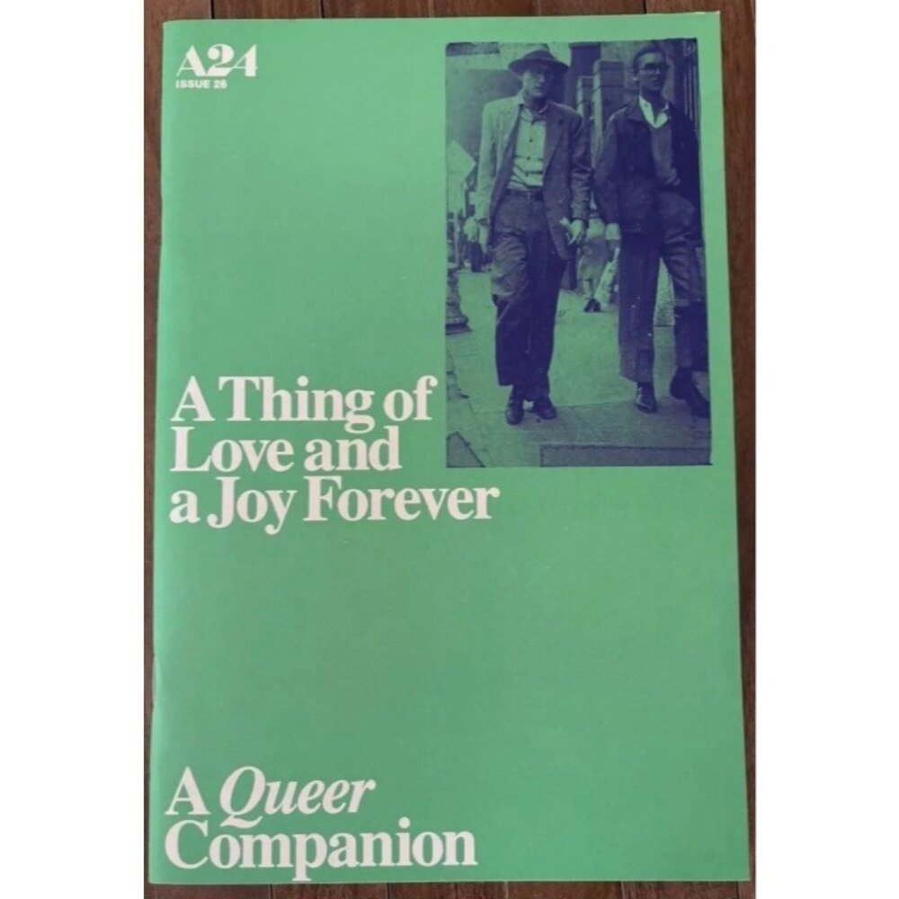 A24 Zine - Issue 28: A Thing of Love and a Joy Forever: A Queer Companion Zine